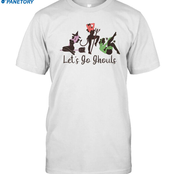 Let's Go Ghouls Shirt