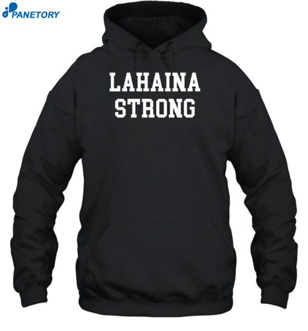Maui Lahaina Strong Shirt