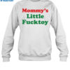 Mommy'S Little Fucktoy Shirt 1