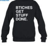Natalie Allison Bitches Get Stuff Done Shirt 1