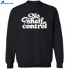 No Shelf Control Book Lover Shirt 2