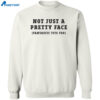 Not Just A Pretty Face Fantastic Tits Too Shirt 2