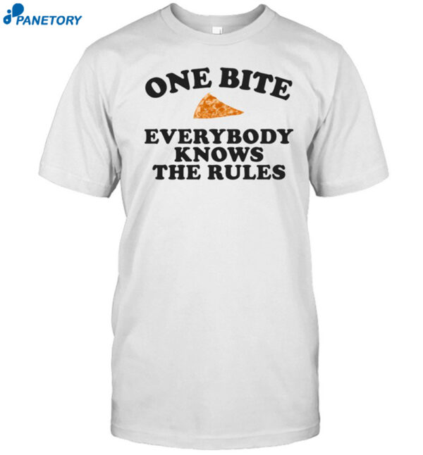 One Bite Pizza Everyone Knows The Rules Shirt