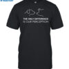 Pig And Dog The Only Difference Is Our Perception Shirt