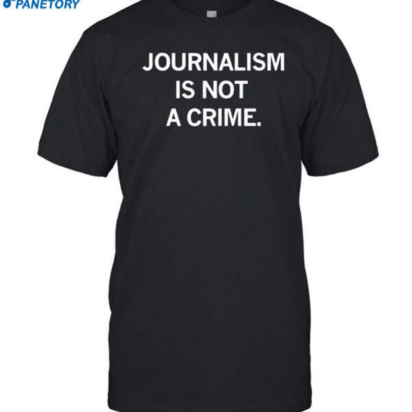 Raygun Journalism Is Not A Crime New Shirt