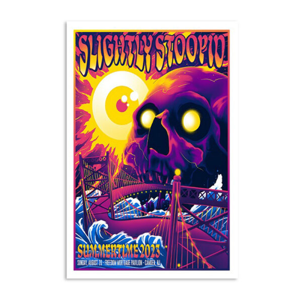 Slightly Stoopid Freedom Mortgage Pavilion Camden Tour Aug 20 2023 Poster