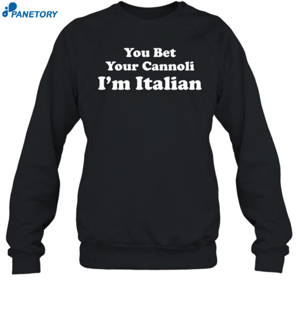 Sox Italian You Bet Your Cannoli I'm Italian Shirt