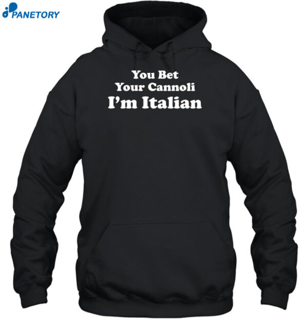 Sox Italian You Bet Your Cannoli I'M Italian Shirt
