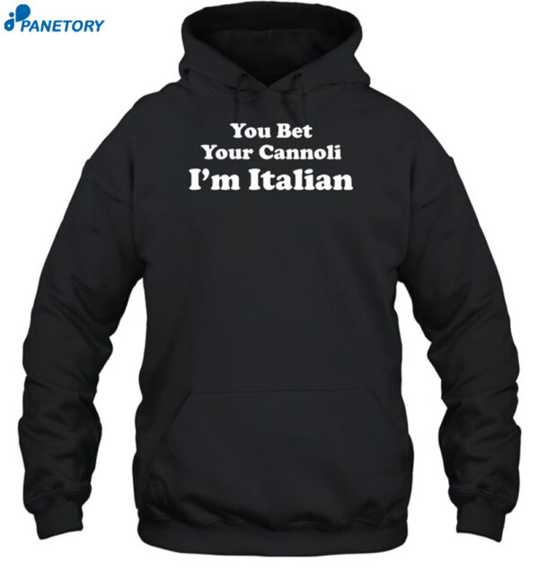 Sox Italian You Bet Your Cannoli I'm Italian Shirt