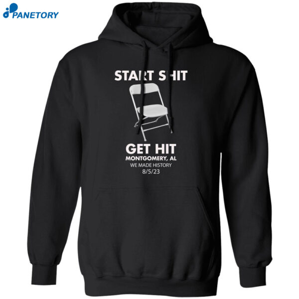 Start Shit Chair Get Hit Montgomery Al We Made History Shirt