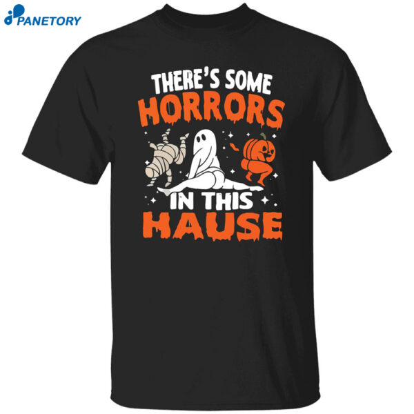 There's Some Horrors In This House Ghost Pumpkin Halloween T Shirt