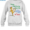 Things I Will Put Up Your Ass If You Don't Shut Up Shirt 1`