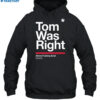 To The Stars Tom Was Right Aliens Shirt 2