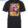 Truckin Cringey Shirt