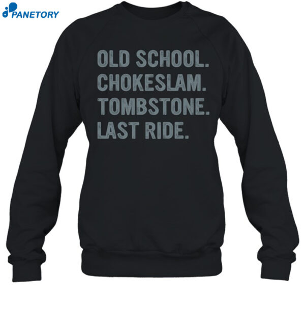 Undertaker Old School Chokeslam Tombstone Last Ride Shirt