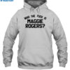 Who The Fuck Is Maggie Rodgers Shirt 2