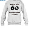 Yugalabs Racist Monkey Pictures Shirt 1
