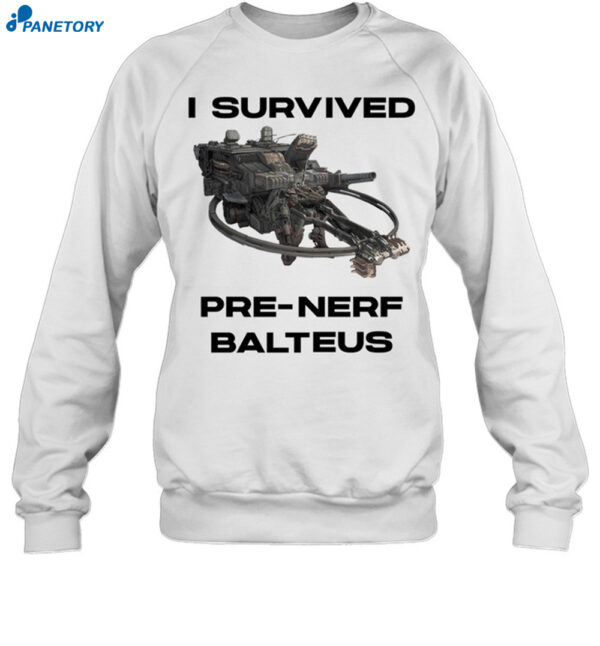 Armoredcore I Survived Pre-Nerf Balteus Shirt