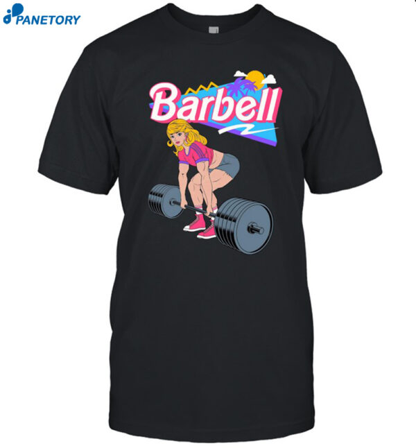 Barbie Lifting Barbell Shirt