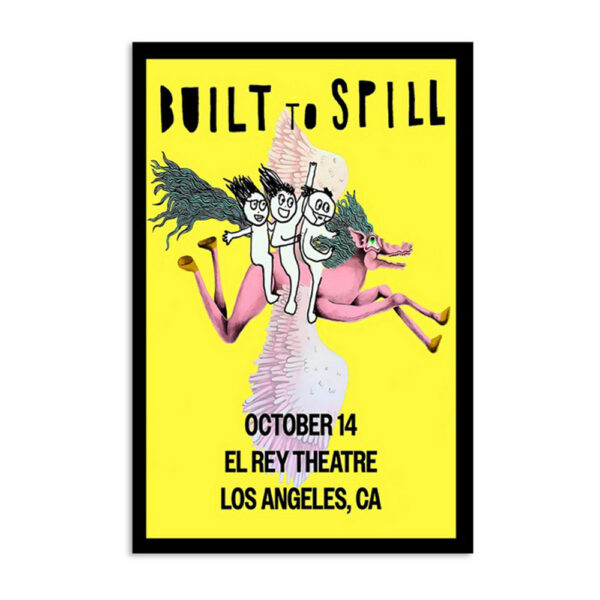 Built To Spill Oct 14 2023 El Rey Theatre Los Angeles Poster