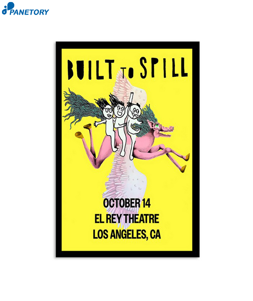 Built To Spill Oct 14 2023 El Rey Theatre Los Angeles Poster