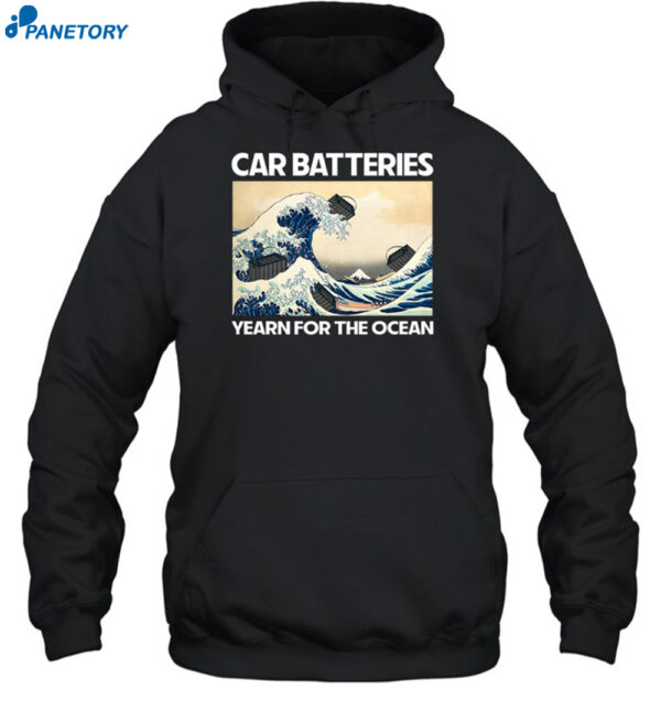 Car Batteries Yearn For The Ocean Black Shirt