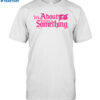Cookiestraw It's About Belonging To Something Shirt