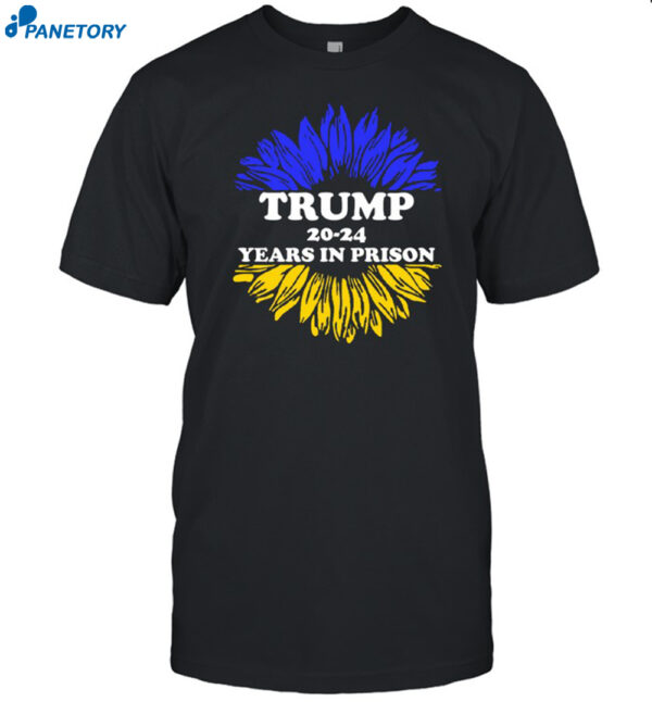 Donald Trump 20-24 Years In Prison Shirt
