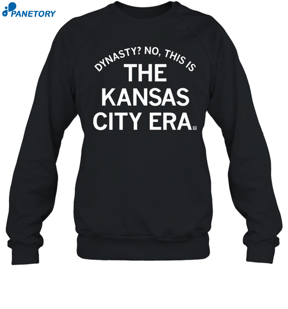 Dynasty No This Is The Kansas City Era Shirt 1
