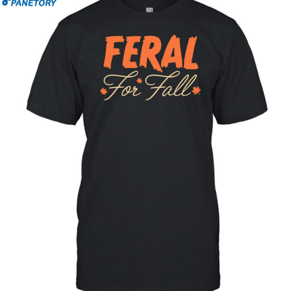 Feral For Fall Shirt