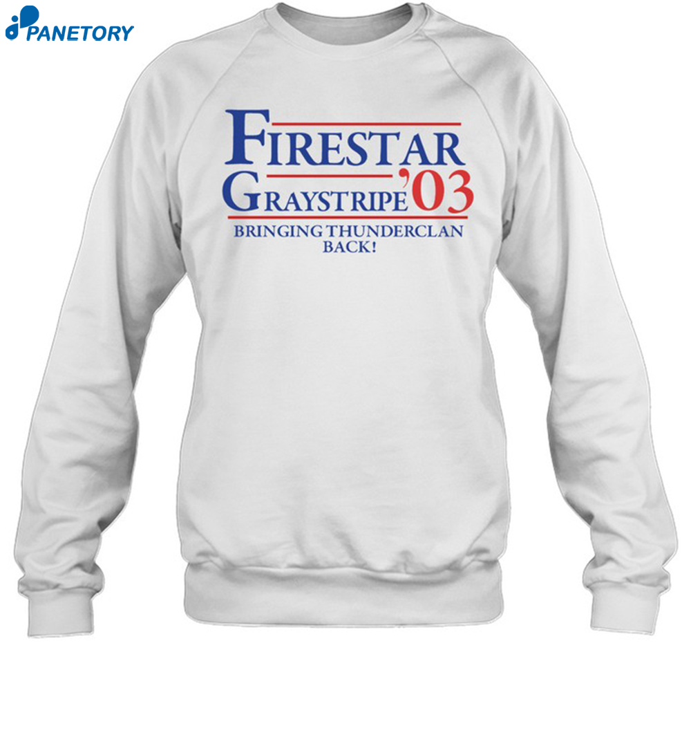 Firestar Graystripe 03 Bring Thunderclan Back Shirt 1`