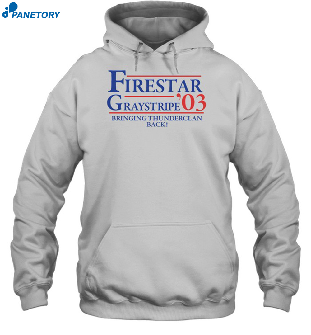 Firestar Graystripe 03 Bring Thunderclan Back Shirt 2