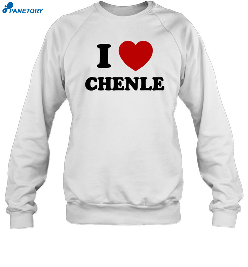 I Love Chenle Shirt 1