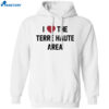 I Love The Terre Haute Area Shirt 1