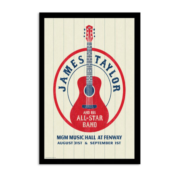 James Taylor Mgm Music Hall At Fenway Boston August 31 2023 Poster