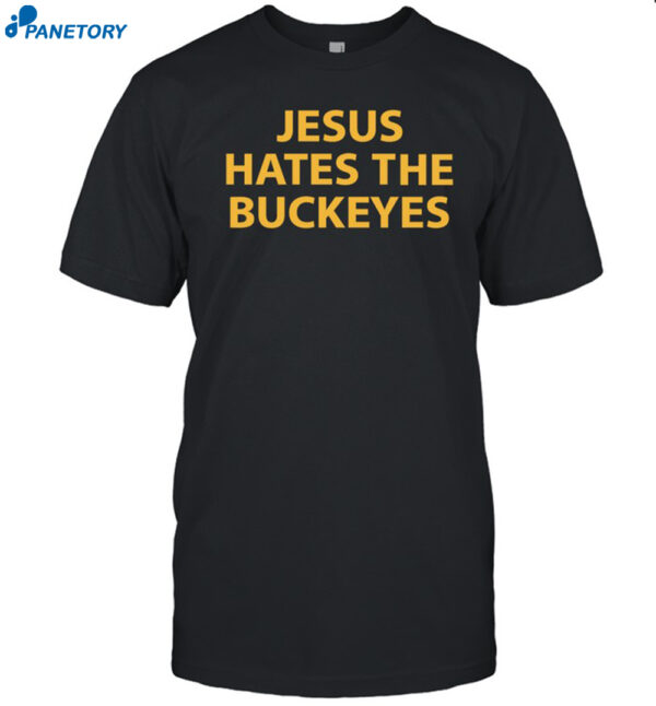 Jesus Hates The Buckeyes Shirt