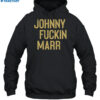 Johnny Fuckin Marr Shirt 2
