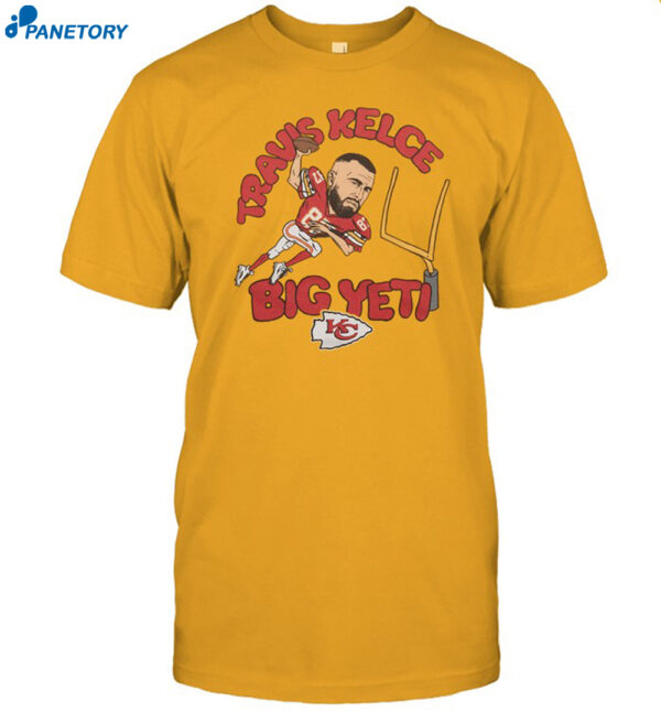 Kansas City Chiefs Travis Kelce Big Yeti Shirt