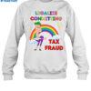 Legalize Committing Tax Fraud Shirt 1