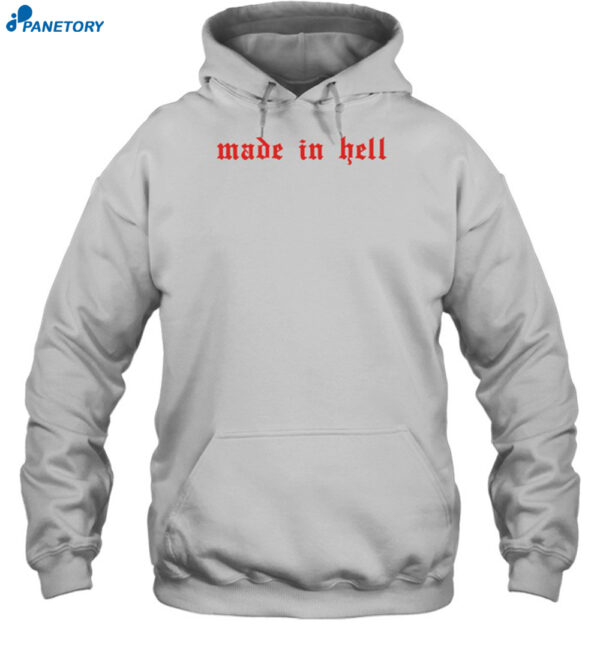 Made In Hell Shirt