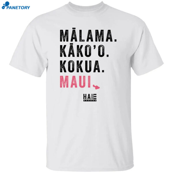 Malama Kako'S Kokua Maui Shirt