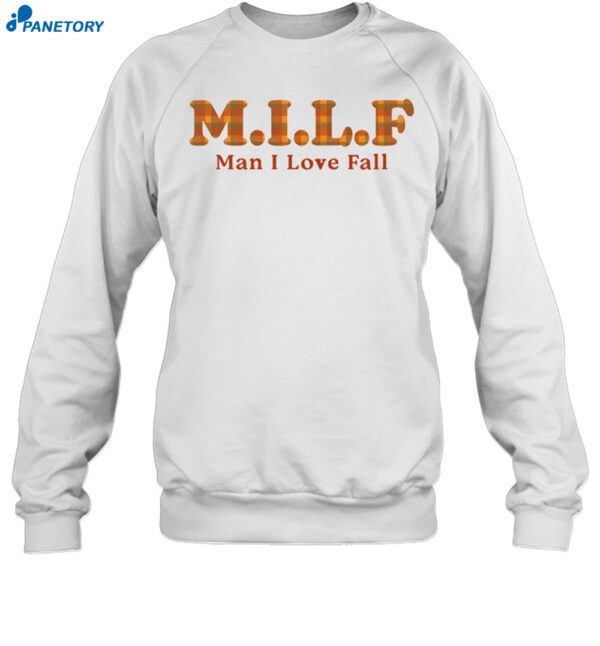 Middle Class Fancy M.i.l.f Man I Love Fall Shirt
