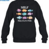 Milf Man I Love Fish Shirt 1