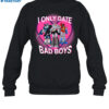 New Shirt I Only Date Bad Boys Shirt 1