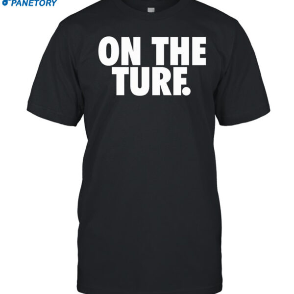 On The Turf Shirt