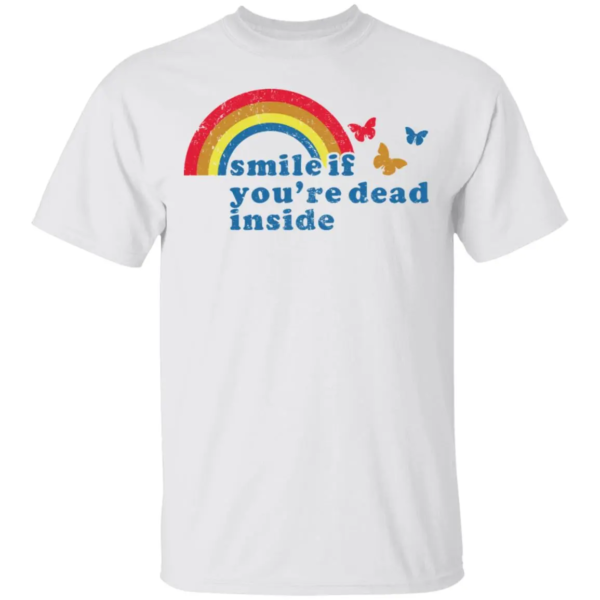 Pride Smile If You're Dead Inside Shirt