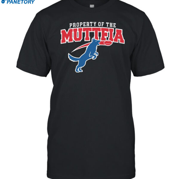 Property Of The Muttfia Shirt