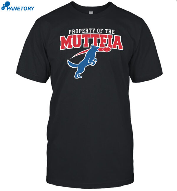 Property Of The Muttfia Shirt