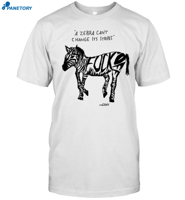 Really Good Artist A Zebra Cant Change Its Stripes Mgray Shirt