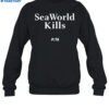 Seaworld Kills Shirt 1